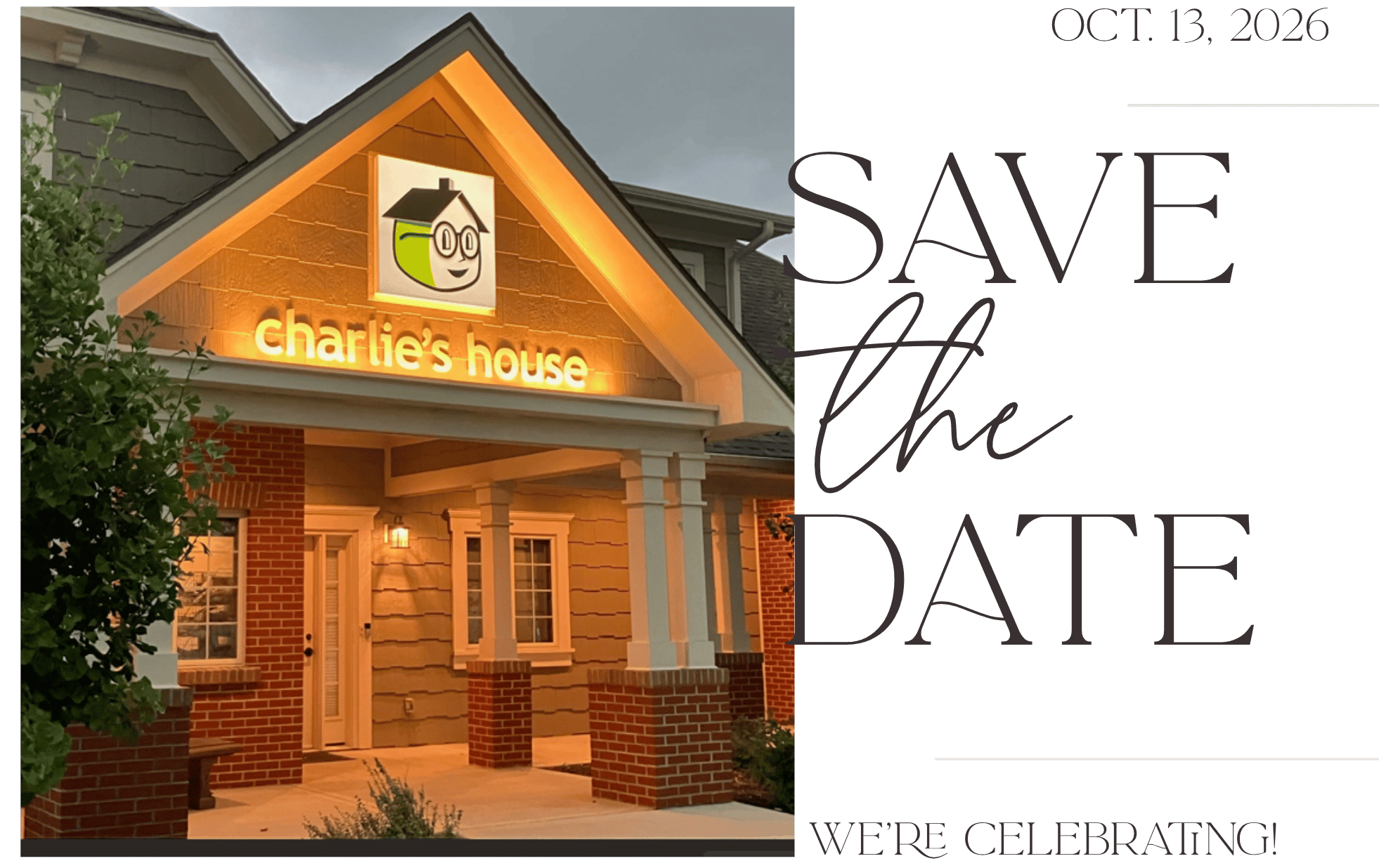 Save the Date 5-Year Grand Opening of Charlie&rsquo;s House